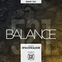 BALANCE Show #521 - Hosted by Spacewalker