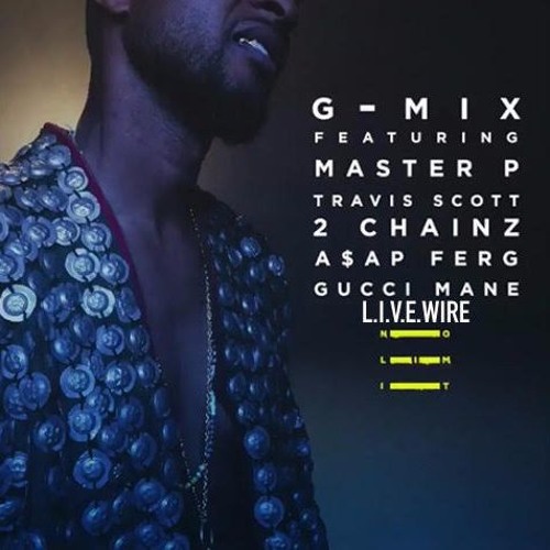 NO LIMIT - USHER, Livewire, Master P, Travis Scott, 2 Chainz, Gucci Mane & Asap Ferg