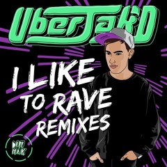 UberJak'd - I Like to Rave (ZTwist Remix)