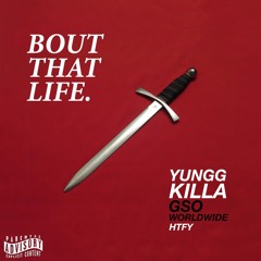 YUNGGKILLA - BOUT THAT LIFE