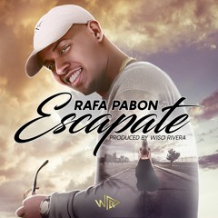 Escápate- Rafa Pabön(Prod. WisoRivera)