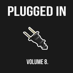 Plugged In, Vol. 8