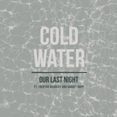 Major Lazer, Justin Bieber "Cold Water" Cover By Our Last Night Ft. Trenton Woodley & Garret Rapp