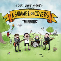 Justin Timberlake "Mirrors" Cover By Our Last Night