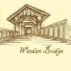 Wooden Bridge - Beautiful Day