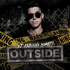 DJ Fabiano Morais - OUTSIDE (Set Mix)