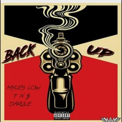 Back Up-Da-Rule x Myleslow x TN$ (Engineered by Mike Gray)