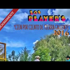 Los Players de Tuzantla 2016 - 100% de Tierra Caliente (Estreno)