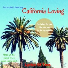 Lyrics Of Two-California Loving
