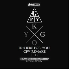 Kygo-ID (Here for you) (GPV Remake)