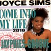 joyce-sims-come-into-my-life-jayphies-groove-2016-jayphies-groove
