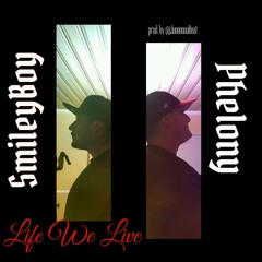 Smileyboy - Life We Live ft. Phelony (prod. by@JuneOnnaBeat)