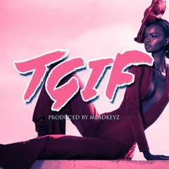 Afrobeat Instrumental - "TGIF"