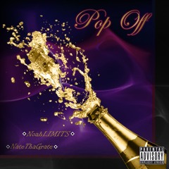Pop Off (Ft. NateThaGrate)