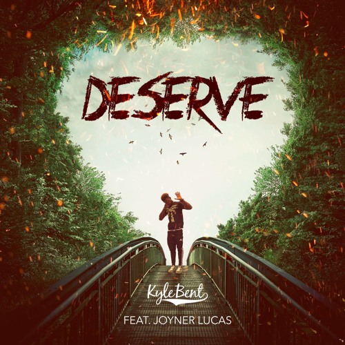 Deserve (ft. Joyner Lucas)