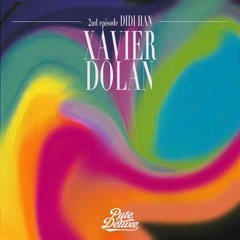 Episode #2 :: Xavier Dolan ( 60min mixset )