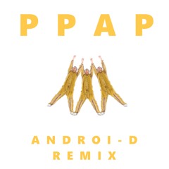 PPAP (Androi-D Remix)