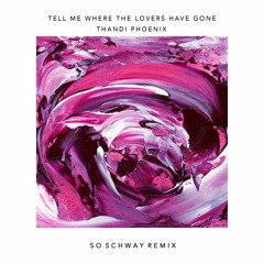 Thandi Phoenix - Tell Me Where The Lovers Have Gone (So Schway Remix) [Neon Records] [Free Download]