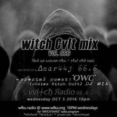 Witch Cult Mix Volume 666 by Andr44j & OWC [WFKU Radio 10-05-16]