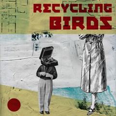 Recycling Birds