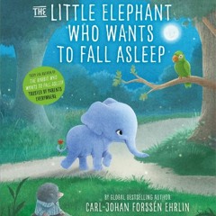 Reclaim Bedtime Episode 1: The Little Elephant Who Wants to Fall Asleep