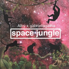 Alby x gabriellagatha - Space Jungle (Original Mix)