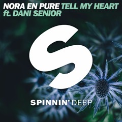 Nora En Pure - Tell My Heart ft. Dani Senior (Preview)[OUT NOW]