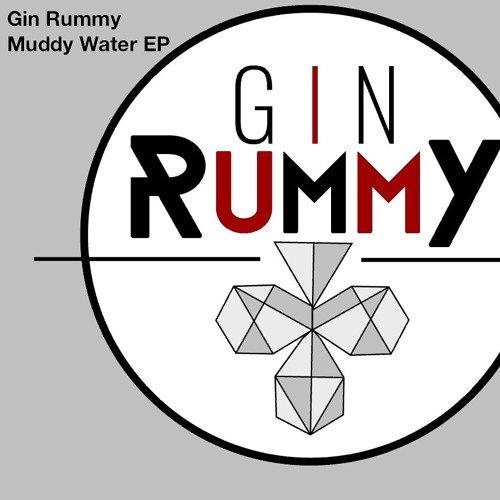 Gin Rummy - Muddy Water (Original Mix)