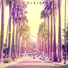 Dixie - The Ride (Haber & Damian Kuru Remix)[Bombsquad]