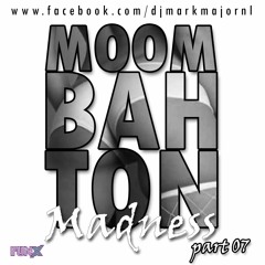 Moombahton Madness Part 07 by Mark Major