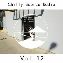 Chilly Source Radio Vol.12 + illmore, KRO Guest mix