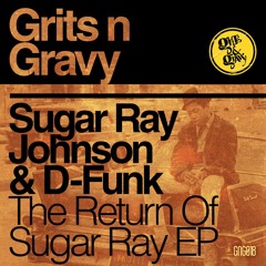Sugar Ray Johnson & D-Funk - 'Give Me Your Love' [Grits N Gravy 018]