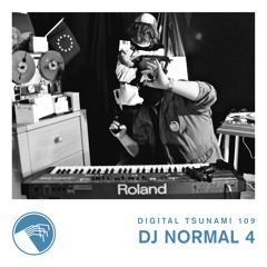 Digital Tsunami 109 - Dj Normal 4