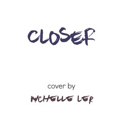 Closer - Chainsmokers | Acoustic cover by Michelle Ler