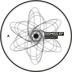 Inversit - DIsmiss (Andy Catana Remix)