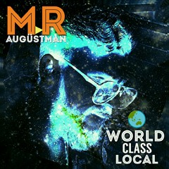 Random Brown Dude Be Everywhere!!! 8: #WorldClassLocal Mixtape