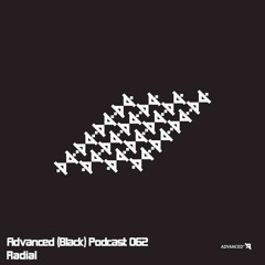 Advanced (Black) Podcast 062 with Radial