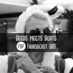 FDF - Thursdcast #089 (Deeds meets Beats)