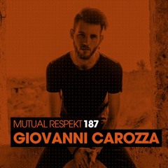 Mutual Respekt 187 with Giovanni Carozza