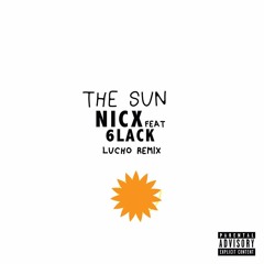 NicX Feat 6LACK - The Sun ( Lucho remix)