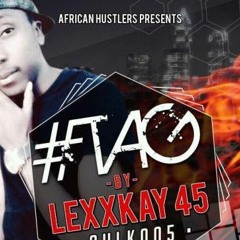 Lexxkay 45 -#tag (prod by Lexxkay 45 AfricanHustlers)