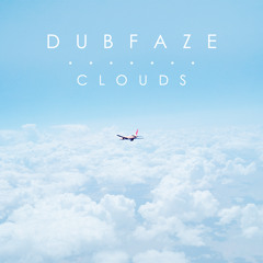 DUBFAZE - Clouds (Radio Edit)