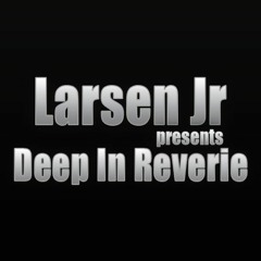 Deep In Reverie Episode 063 - 06-10-2016