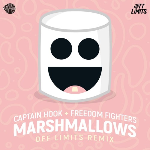 Captain Hook & Freedom Fighters - Marshmallows (Off Limits Remix)
