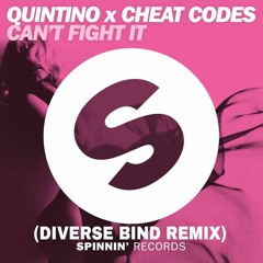 Quintino x Cheat Codes - Can't Fight It (Diverse Bind Remix)