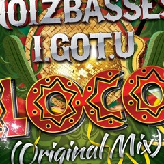 NoizBasses & I.GOT.U - Loco (Citos Remix 2016)