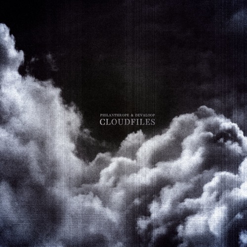 Philanthrope & Devaloop  Cloudfiles (Snippet)
