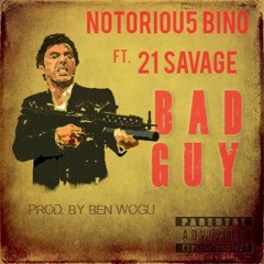 BINO FT 21 SAVAGE - BAD GUY PROD. BY BEN WOGU