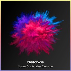 Delove Ft Miss Tantrum - Strike Out (Original Mix) [+Mas Label]