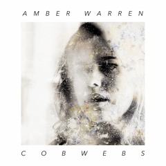 Amber Warren - Cobwebs